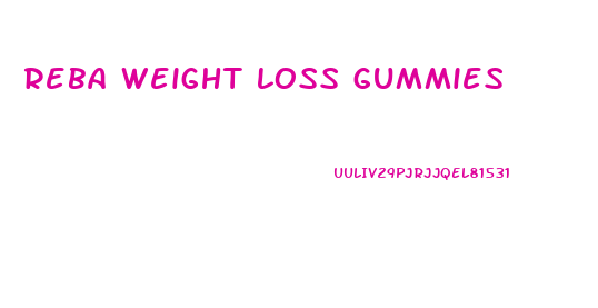 reba weight loss gummies