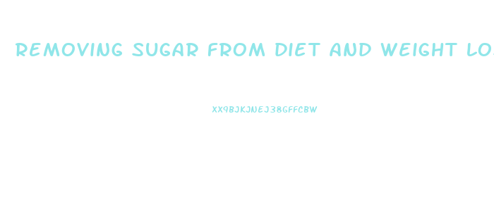 removing sugar from diet and weight loss