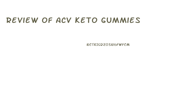 review of acv keto gummies