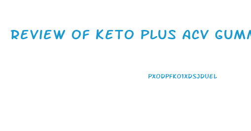 review of keto plus acv gummies