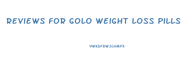 reviews for golo weight loss pills