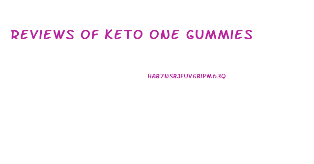 reviews of keto one gummies