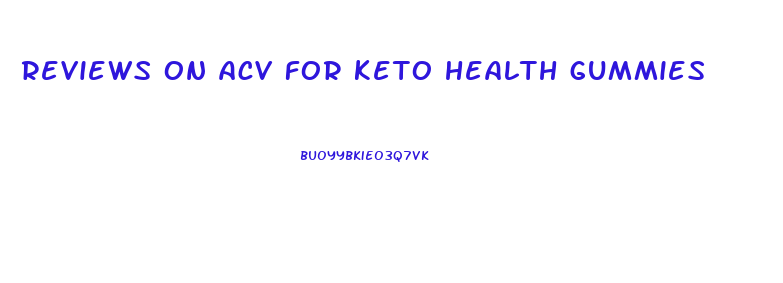 reviews on acv for keto health gummies