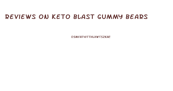 reviews on keto blast gummy bears