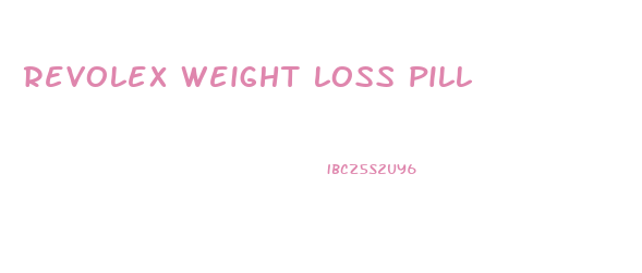 revolex weight loss pill
