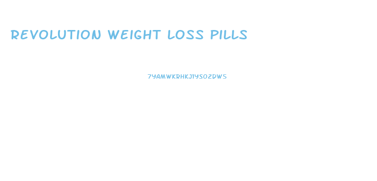 revolution weight loss pills