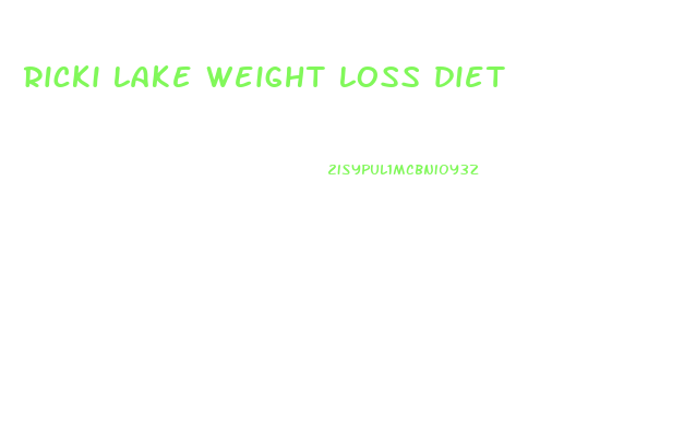 ricki lake weight loss diet