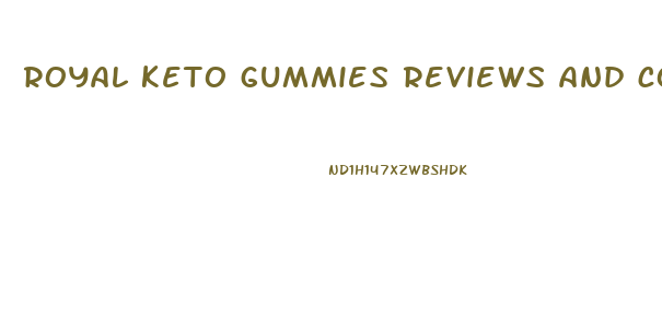 royal keto gummies reviews and complaints