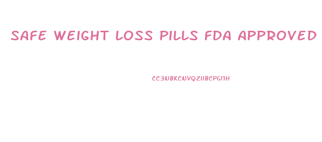 safe weight loss pills fda approved