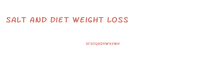 salt and diet weight loss