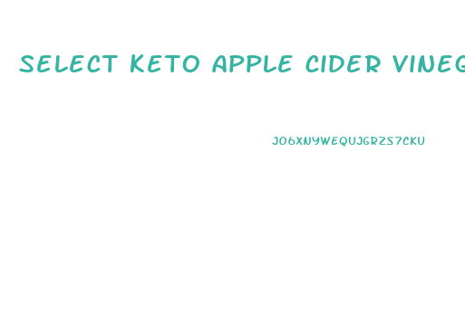 select keto apple cider vinegar gummies