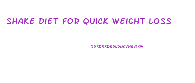 shake diet for quick weight loss