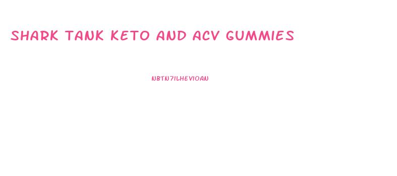 shark tank keto and acv gummies