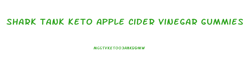 shark tank keto apple cider vinegar gummies