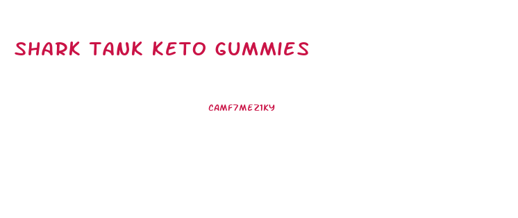 shark tank keto gummies