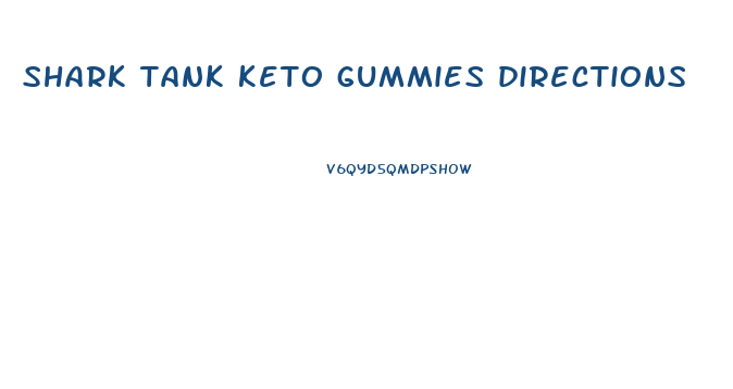 shark tank keto gummies directions