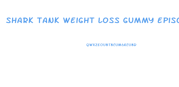 shark tank weight loss gummy episode