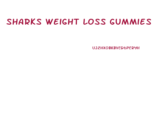 sharks weight loss gummies