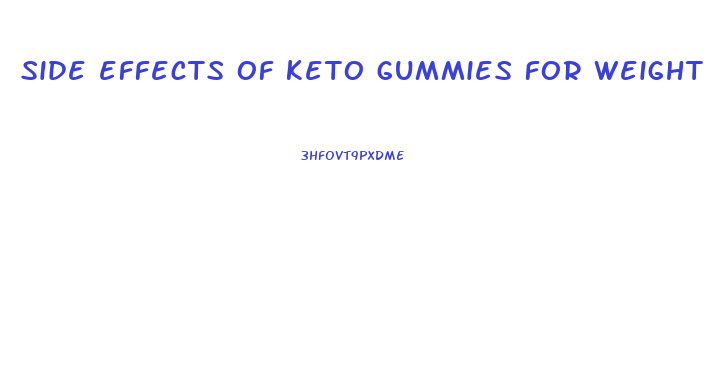 side effects of keto gummies for weight loss