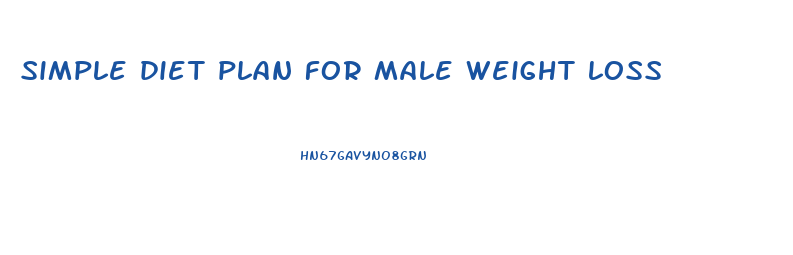 simple diet plan for male weight loss