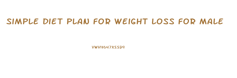 simple diet plan for weight loss for male