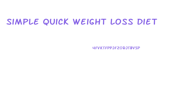 simple quick weight loss diet