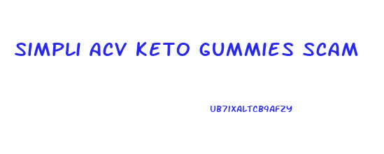 simpli acv keto gummies scam