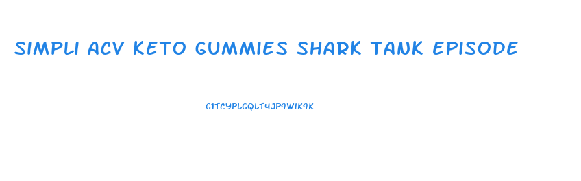 simpli acv keto gummies shark tank episode