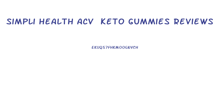 simpli health acv keto gummies reviews