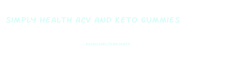 simply health acv and keto gummies