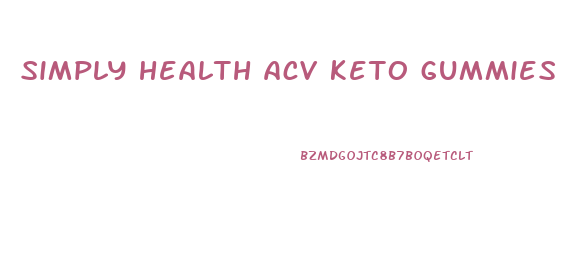 simply health acv keto gummies reviews reddit