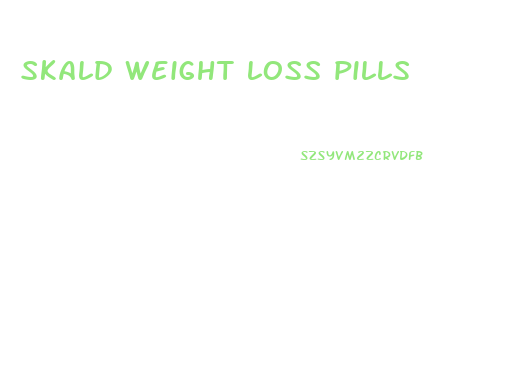 skald weight loss pills