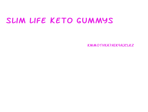 slim life keto gummys