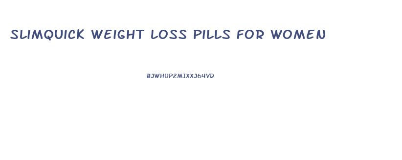 slimquick weight loss pills for women