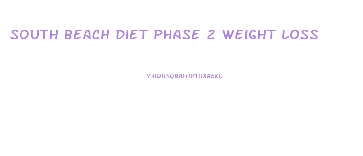 south beach diet phase 2 weight loss