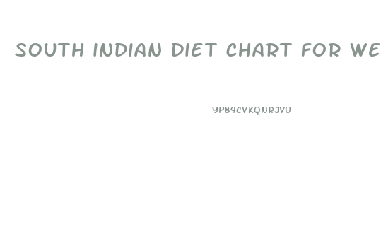 south indian diet chart for weight loss