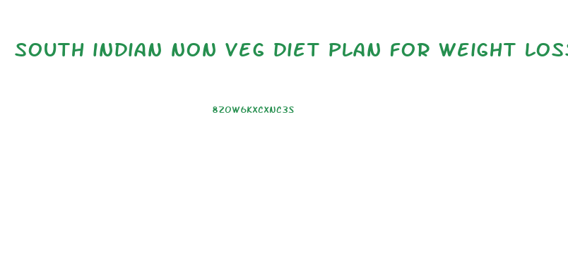 south indian non veg diet plan for weight loss