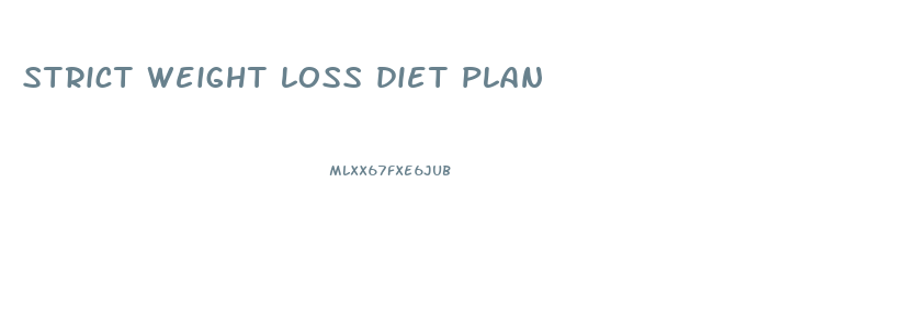 strict weight loss diet plan