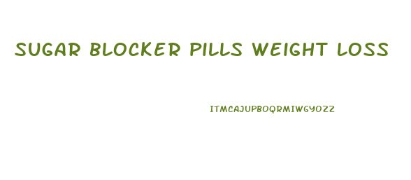 sugar blocker pills weight loss