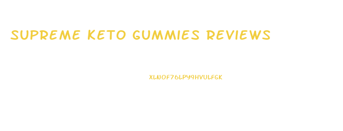 supreme keto gummies reviews