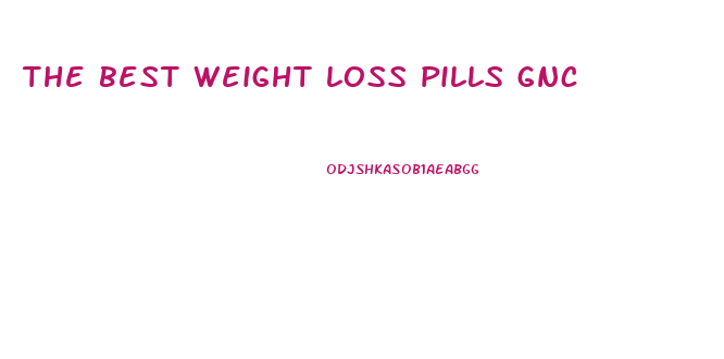 the best weight loss pills gnc