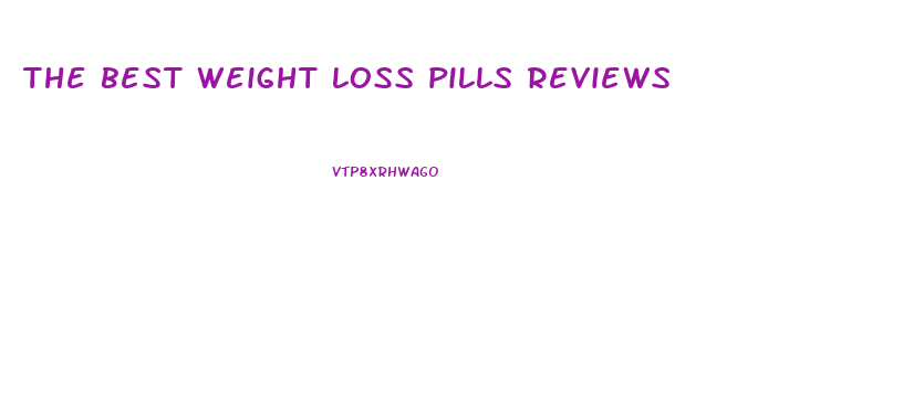 the best weight loss pills reviews