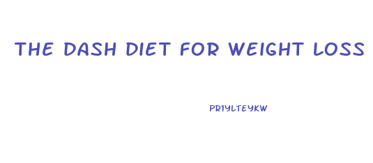 the dash diet for weight loss