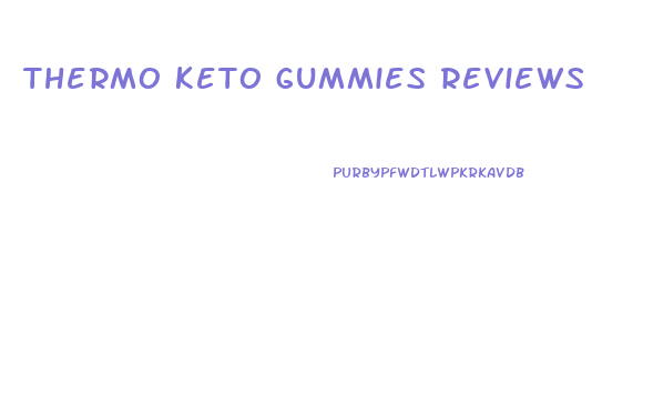 thermo keto gummies reviews