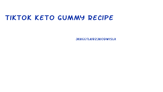 tiktok keto gummy recipe