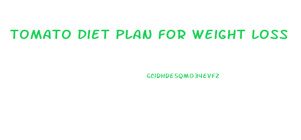 tomato diet plan for weight loss