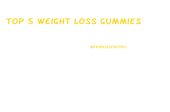 top 5 weight loss gummies