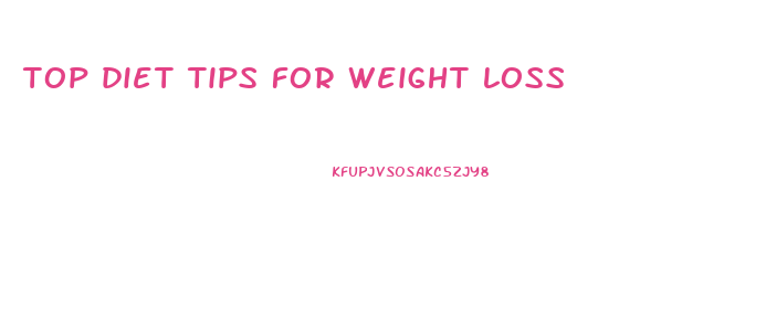top diet tips for weight loss