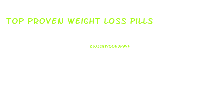 top proven weight loss pills