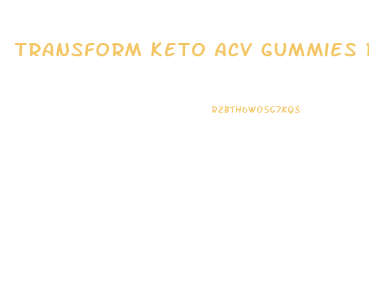 transform keto acv gummies review